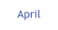 April